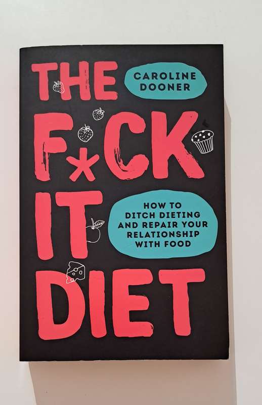 The F_ck It Diet By Caroline Dooner self help health fitness nutrition nonfiction gym psychology foo