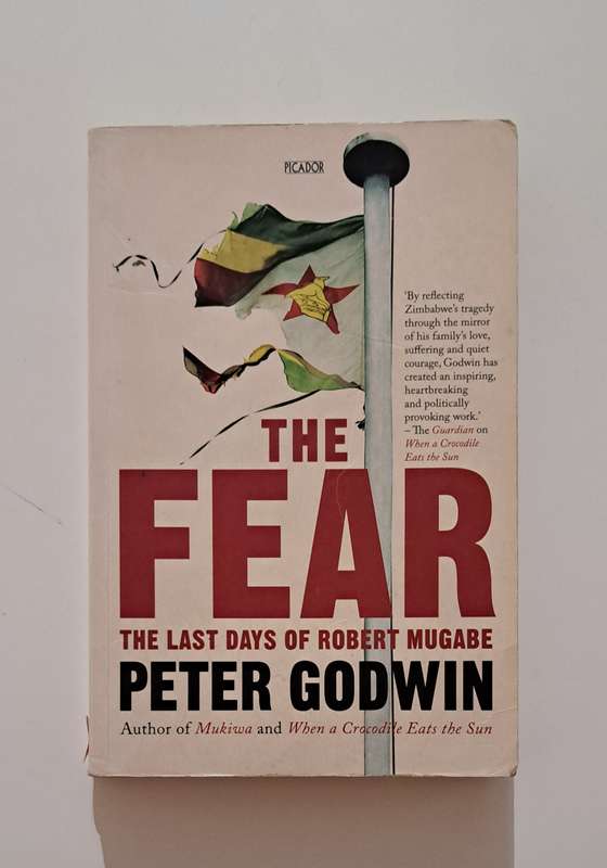 The Fear The Last Days Of Robert Mugabe Peter Godwin nonfiction biography politics Africa economics