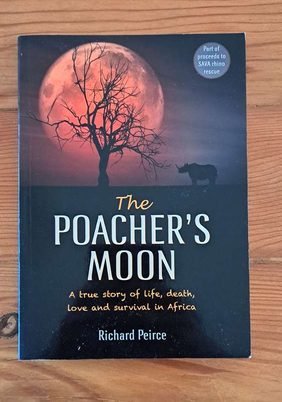The Poacher's Moon By Richard Peirce Rhino's big 5 wildlife conservation game reserve South Africa