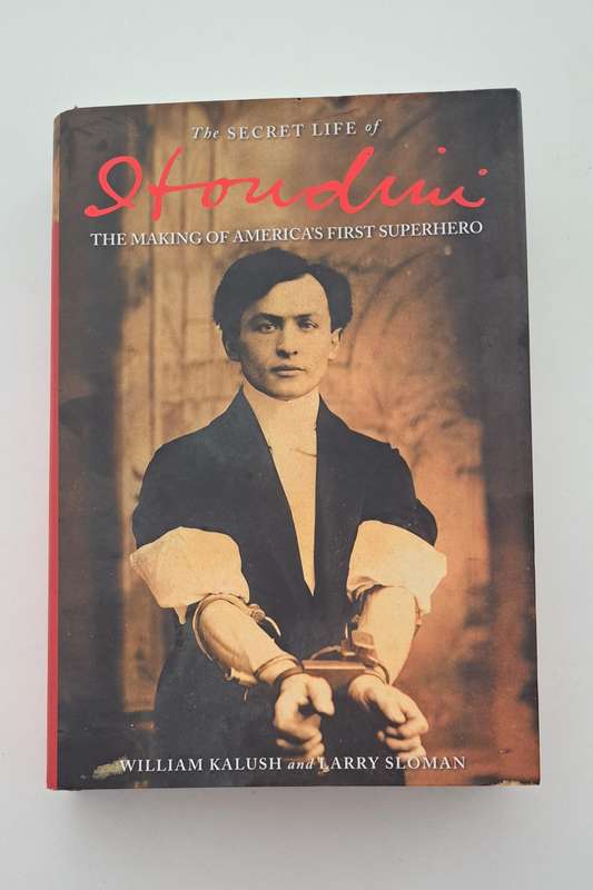 The Secret life Of Houdini By William Kalush magic biography history memoir research history America