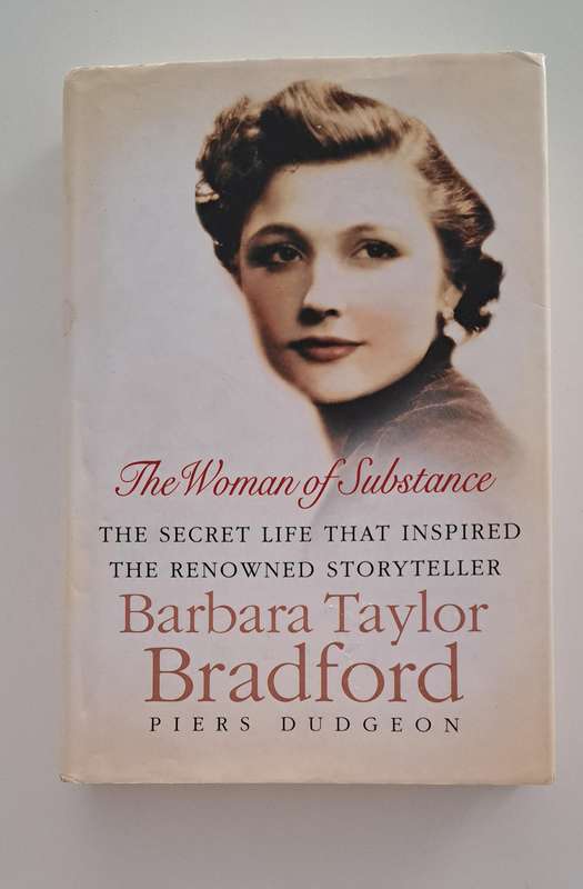 The Woman Of Substance Barbara Taylor Bradford Piers Dudgeon Fame biography memoir chic lit true