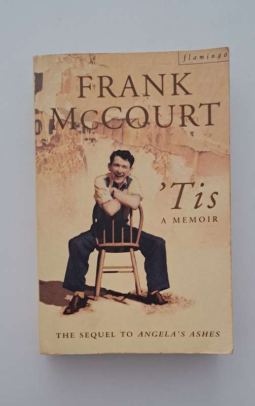 Tis A Memoir Frank McCourt The Sequel To Angela's Ashes memoir biography Ireland funny history