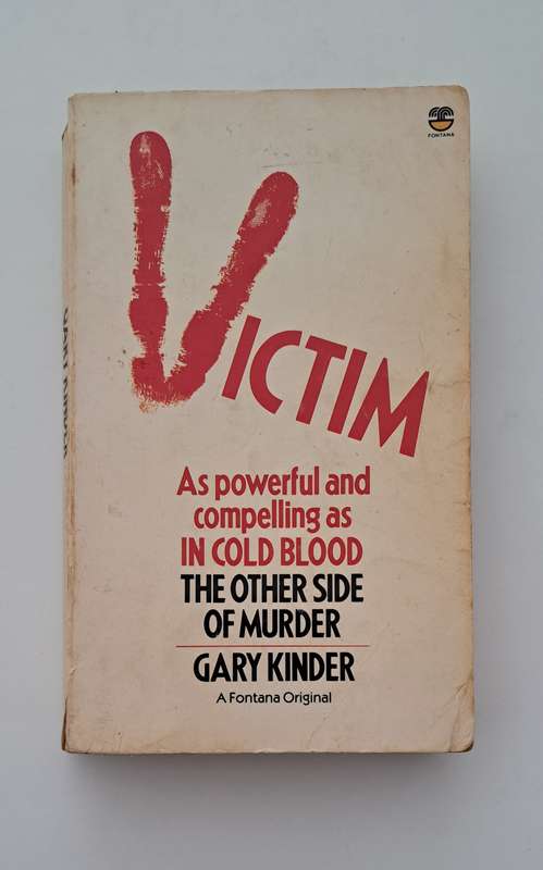 Victim: The Other Side of Murder By Gary Kinder true crime America survival murder
