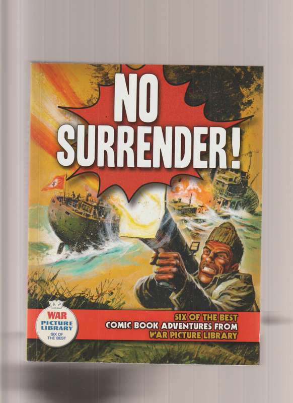 War Picture Library comic books - No Surrender! (2010) army war history WW1 WW11