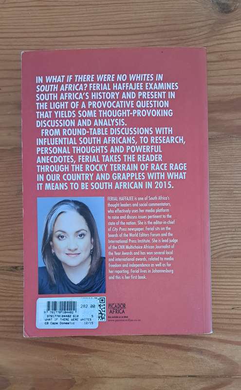 What If There Were No Whites In South Africa By Ferial Haffajee politics history research country