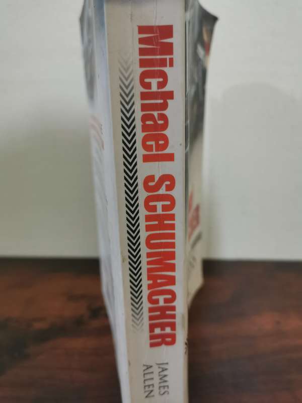 Michael Schumacher - The Edge of Greatness by James Allen