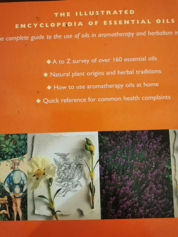 The Illustrated Encyclopedia of Essential Oils