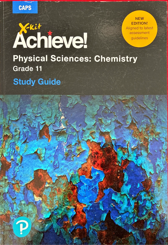 CAPS X-kit Achieve! Physical Sciences: Chemistry Grade 11 Study Guide