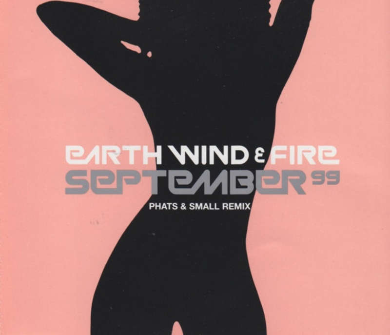 Earth Wind & Fire  September 99 (Phats & Small Remix)