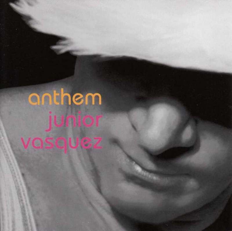 Junior Vasquez Anthem CD