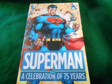 Superman A Celebration Of 75 Years [ISBN 9781401247041] (DC Comics)