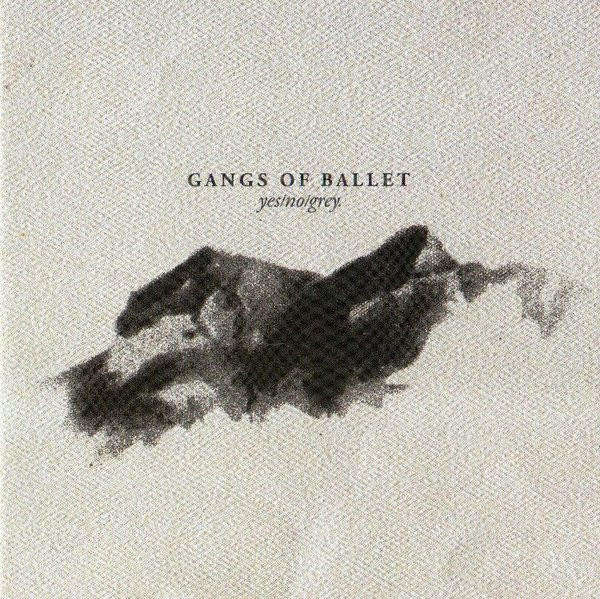 Gangs of Ballet - yes/no/grey (Music CD)