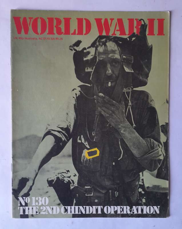 Vintage World War II Magazine Number 130  "The Second Chindit Operation"