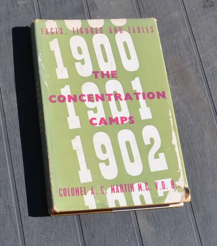THE CONCENTRATION CAMPS 1899-1902. Facts, Figures and Fables [first edition, 1957]