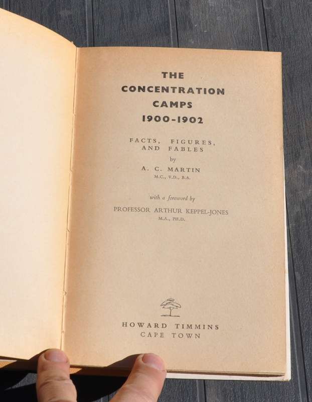 THE CONCENTRATION CAMPS 1899-1902. Facts, Figures and Fables [first edition, 1957]