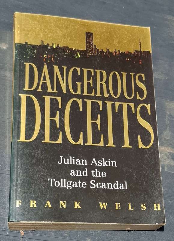 DANGEROUS DECEITS Julian Askin and the Tollgate Scandal