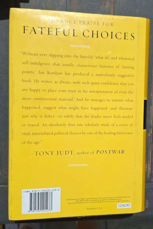FATEFUL CHOICES Ten Decisions that changed the World 1940-1941 (Ian Kershaw)