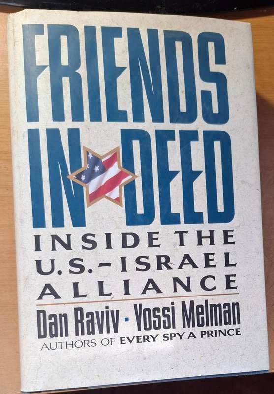 FRIENDS INDEED Inside the U.S.-Israel Alliance