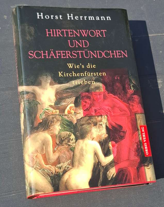 Hirtenwort und Schäferstündchen RADICAL CRITIQUE ON THE SEX LIFE OF CLERCICAL ARISTOCRACY in German