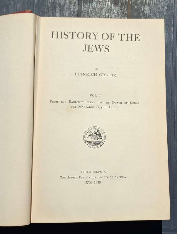 HISTORY OF THE JEWS by Heinrich Graetz [1949], Vol. I