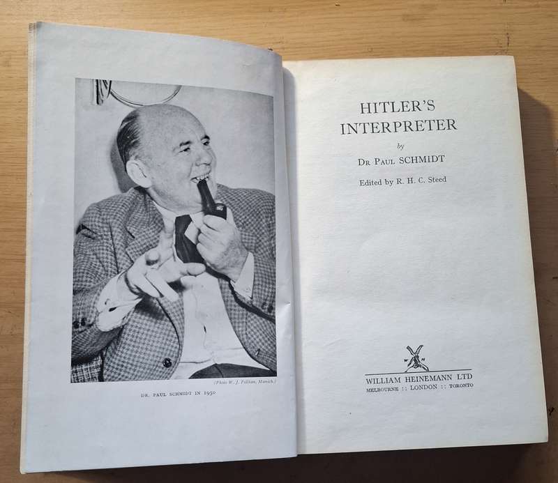 HITLER'S INTERPRETER by Dr. Paul Schmidt [first English edition 1951]