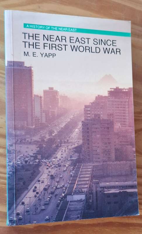 THE NEAR EAST SINCE THE FIRST WORLD WAR [Israel, Mossad, Palestine]