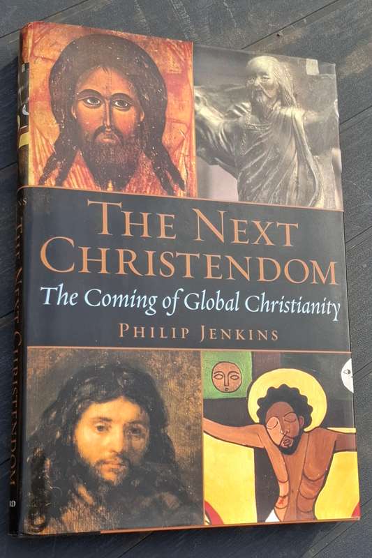 THE NEXT CHRISTENDOM The Coming of Global Christianity