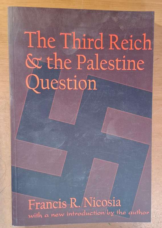 THE THIRD REICH AND THE PALESTINE QUESTION
