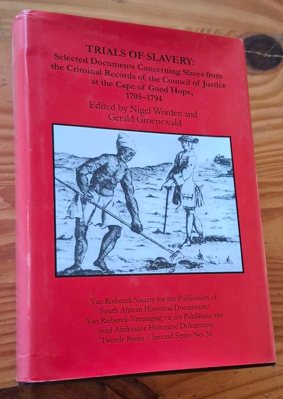 TRAILS OF SLAVERY at the Cape of Good Hope 1705-1794