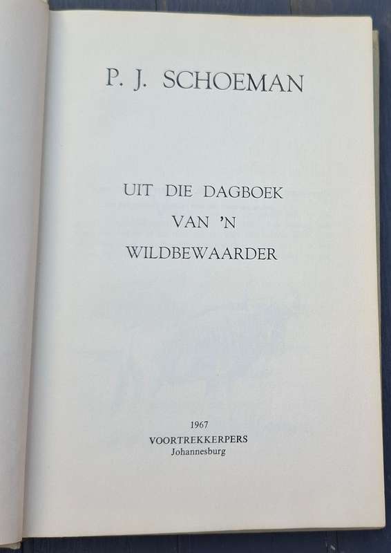 Uit die dagboek van n wildbewaarder - PJ Schoeman