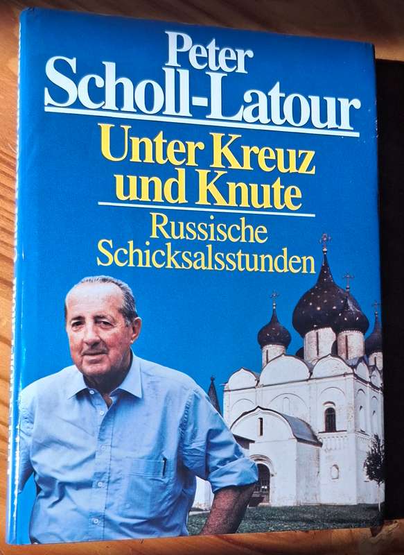 UNTER KREUZ UND KNUTE Russia (Peter Scholl-Latour)