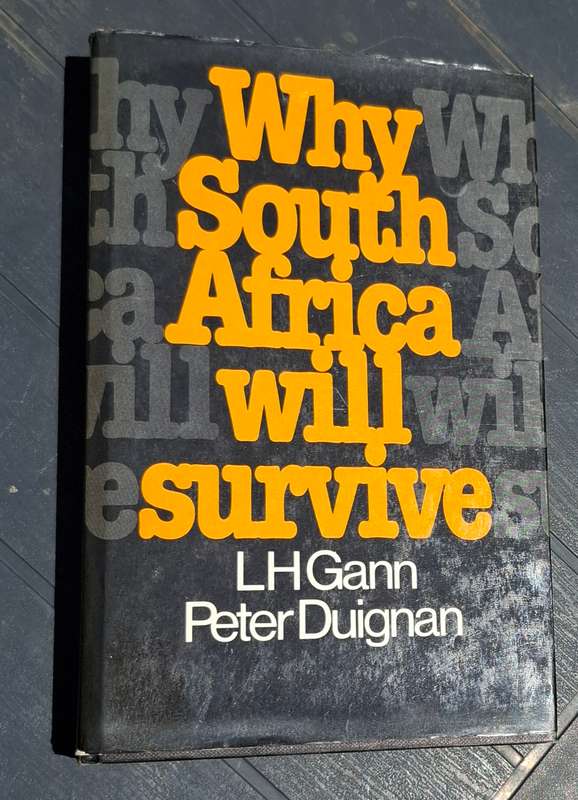 WHY SOUTH AFRICA WILL SURVIVE [1981]