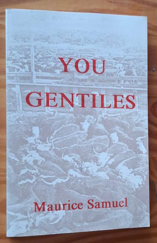 YOU GENTILES by Maurice Samuel [no year]