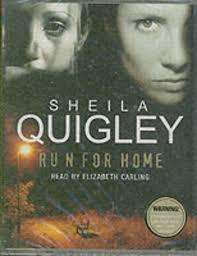 RUN FOR HOME by Sheila Quigley