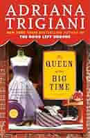 THE QUEEN OF THE BIG TIME by Adriana Trigiani