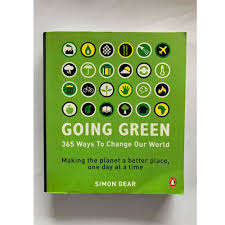 GOING GREEN: 365 WAYS TO CHANGE OUR WORLD by Simon Gear