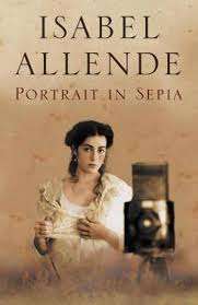 PORTRAIT IN SEPIA by Isabel Allende