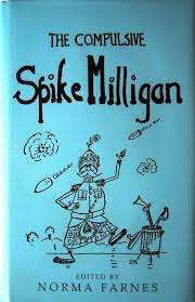 THE COMPULSIVE SPIKE MILLIGAN Edited by Norma Farnes