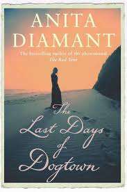 THE LAST DAYS OF DOGTOWN by Anita Diamant