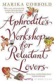 APHRODITE'S WORKSHOP FOR RELUCTANT LOVERS by Marika Gobbold
