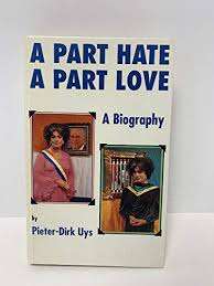 A PART HATE, A PART LOVE by Pieter Dirk Uys