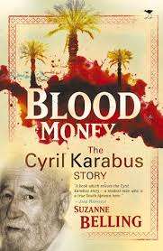 BLOOD MONEY - THE CYRIL KARABUS STORY by Suzanne Belling