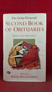 THE DAILY TELEGRAPH SECOND BOOK OF OBITUARIES Edited by Hugh Massingberd
