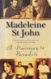 A STAIRWAY TO PARADISE by Madeleine St John
