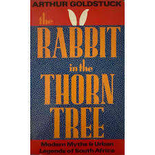 THE RABBIT IN THE THORN TREE by Arthur Goldstuck