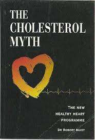 THE CHOLESTEROL MYTH by Dr Robert Buist