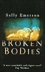 BROKEN BODIES by Sally Emerson