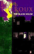 THE BLACK HOUSE by Paul Theroux