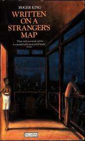 WRITTEN ON A STRANGER'S MAP by Roger King