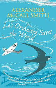 LA'S ORCHESTRA SAVES THE WORLD by Alexander McCall Smith